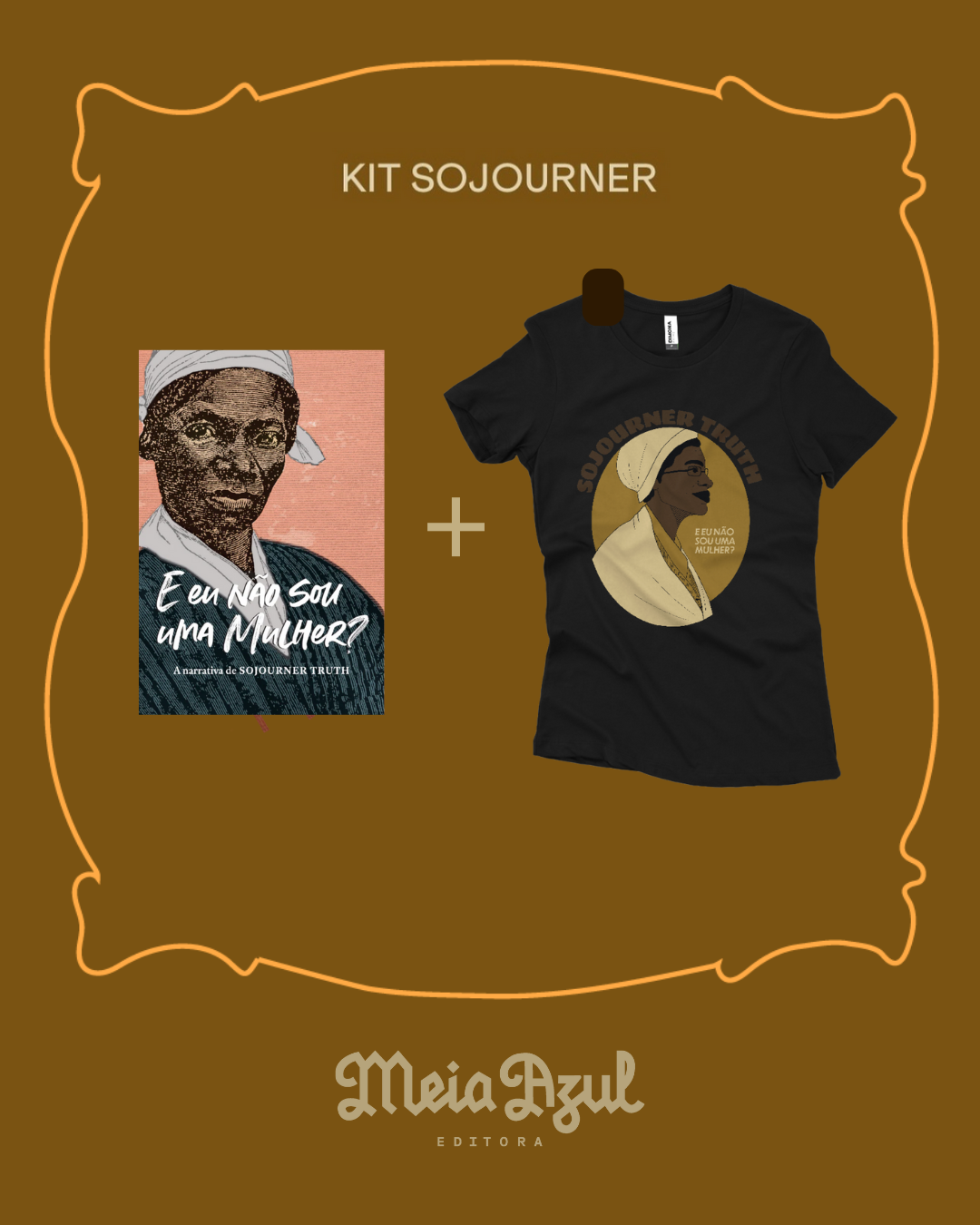 Kit Sojourner: 1 livro "A narrativa de Sojourner Truth"+ 1 camiseta preta