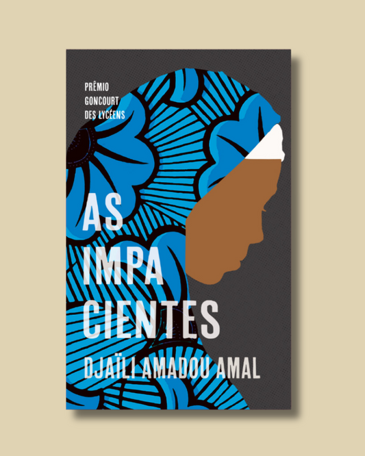 As Impacientes – Djaïli Amadou Amal